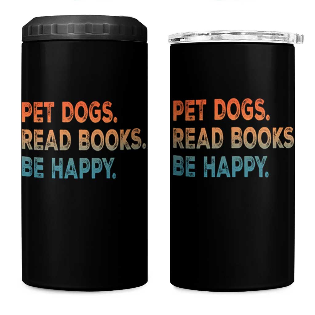 Dog Book Lovers 4 in 1 Can Cooler Tumbler Retro Pet Dogs Read Books Be Happy