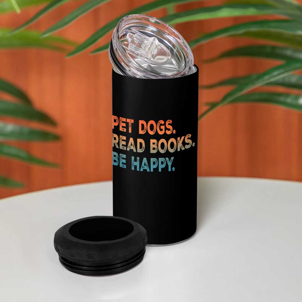 Dog Book Lovers 4 in 1 Can Cooler Tumbler Retro Pet Dogs Read Books Be Happy