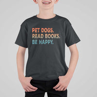 Dog Book Lovers T Shirt For Kid Retro Pet Dogs Read Books Be Happy
