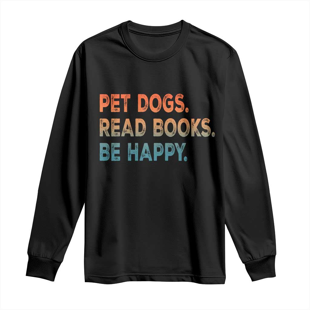 Dog Book Lovers Long Sleeve Shirt Retro Pet Dogs Read Books Be Happy