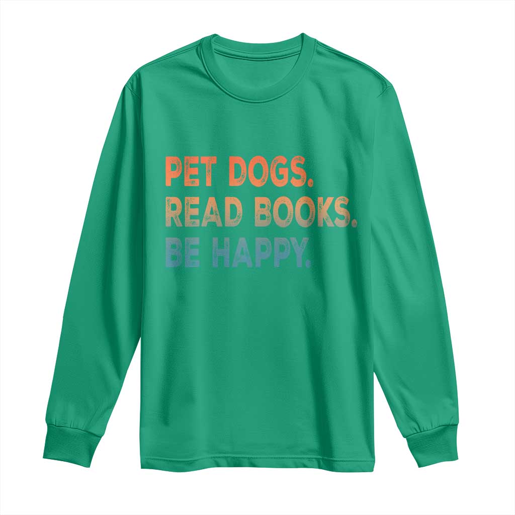 Dog Book Lovers Long Sleeve Shirt Retro Pet Dogs Read Books Be Happy
