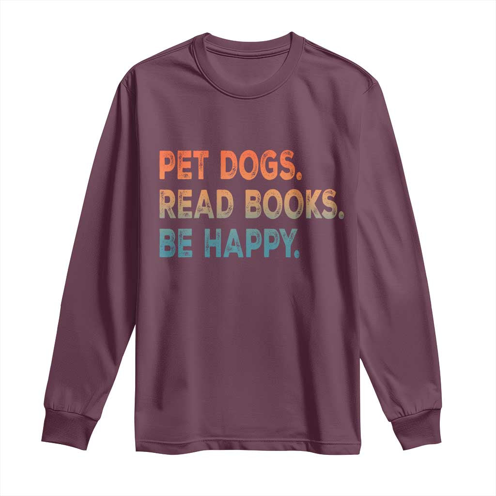 Dog Book Lovers Long Sleeve Shirt Retro Pet Dogs Read Books Be Happy
