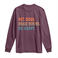 Dog Book Lovers Long Sleeve Shirt Retro Pet Dogs Read Books Be Happy