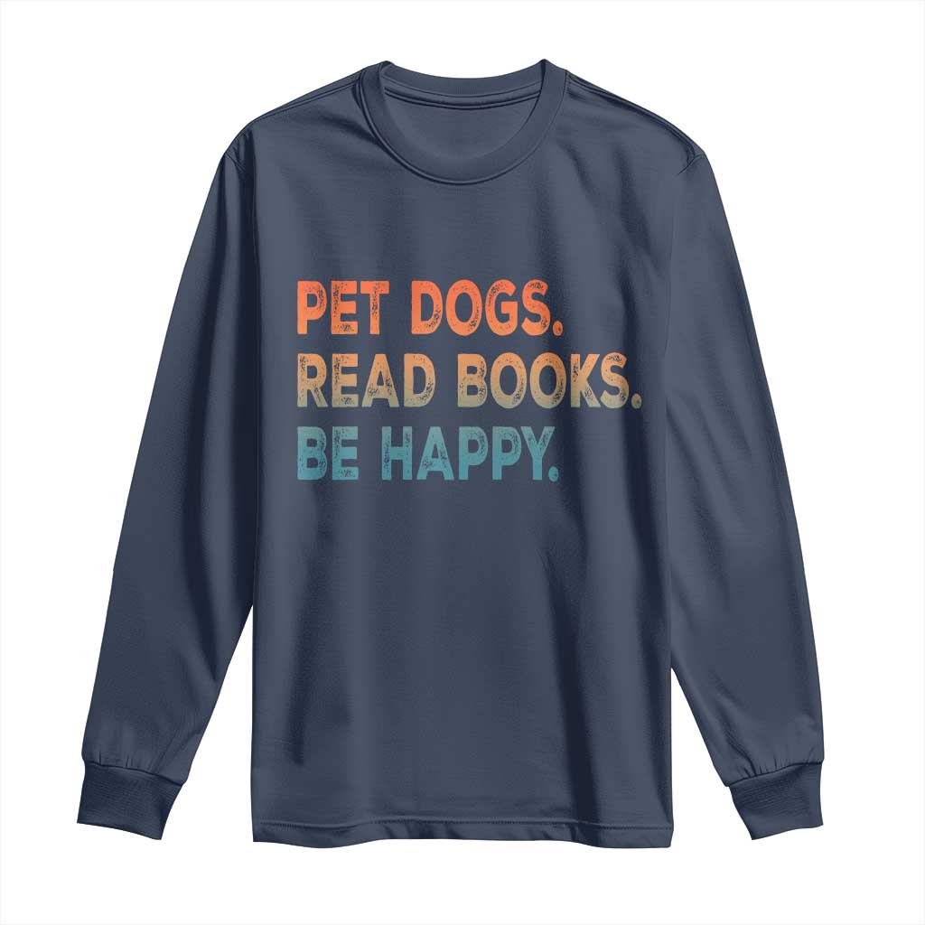 Dog Book Lovers Long Sleeve Shirt Retro Pet Dogs Read Books Be Happy