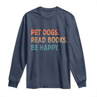 Dog Book Lovers Long Sleeve Shirt Retro Pet Dogs Read Books Be Happy