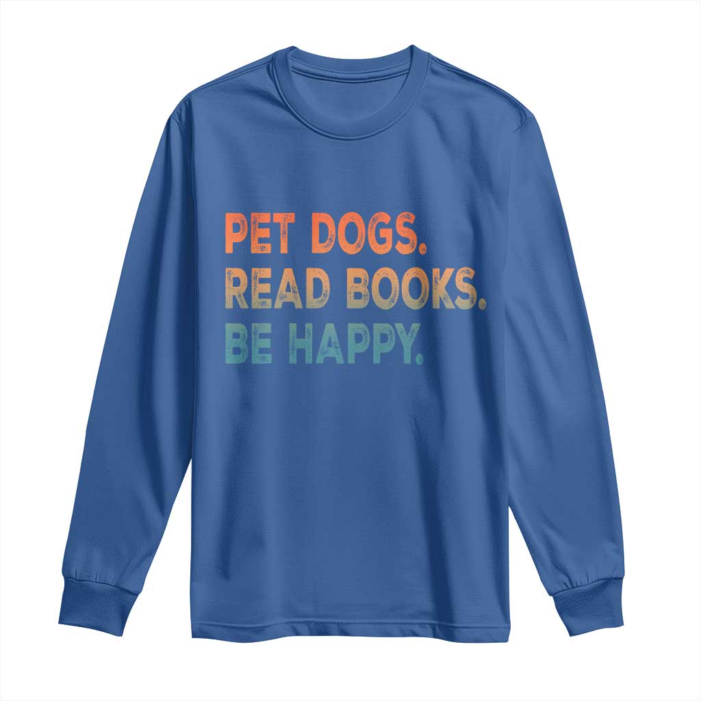 Dog Book Lovers Long Sleeve Shirt Retro Pet Dogs Read Books Be Happy