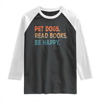 Dog Book Lovers Raglan Shirt Retro Pet Dogs Read Books Be Happy
