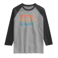 Dog Book Lovers Raglan Shirt Retro Pet Dogs Read Books Be Happy