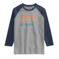 Dog Book Lovers Raglan Shirt Retro Pet Dogs Read Books Be Happy