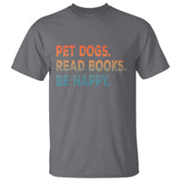 Dog Book Lovers T Shirt Retro Pet Dogs Read Books Be Happy