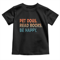 Dog Book Lovers Toddler T Shirt Retro Pet Dogs Read Books Be Happy