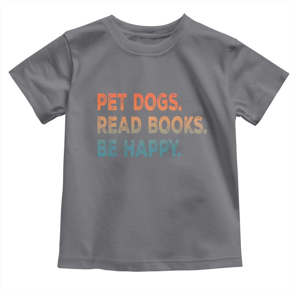 Dog Book Lovers Toddler T Shirt Retro Pet Dogs Read Books Be Happy