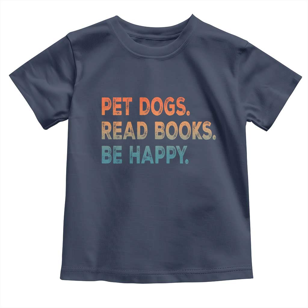 Dog Book Lovers Toddler T Shirt Retro Pet Dogs Read Books Be Happy