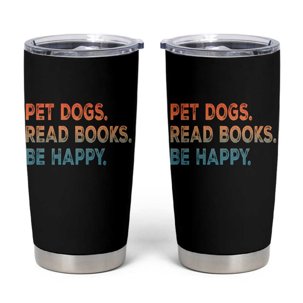Dog Book Lovers Tumbler Cup Retro Pet Dogs Read Books Be Happy