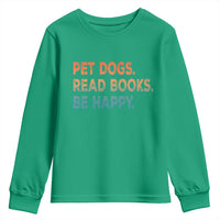 Dog Book Lovers Youth Sweatshirt Retro Pet Dogs Read Books Be Happy