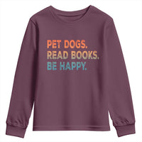 Dog Book Lovers Youth Sweatshirt Retro Pet Dogs Read Books Be Happy