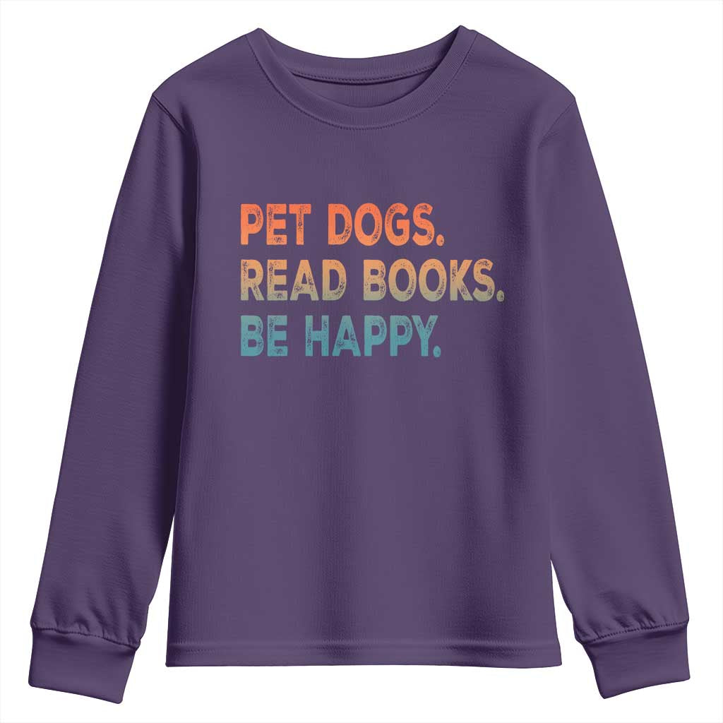 Dog Book Lovers Youth Sweatshirt Retro Pet Dogs Read Books Be Happy