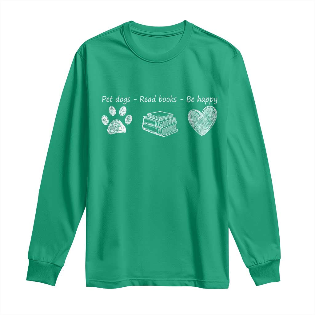 Funny Dog Book Lovers Long Sleeve Shirt Pet Dogs Read Books Be Happy