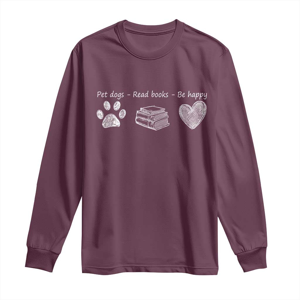 Funny Dog Book Lovers Long Sleeve Shirt Pet Dogs Read Books Be Happy