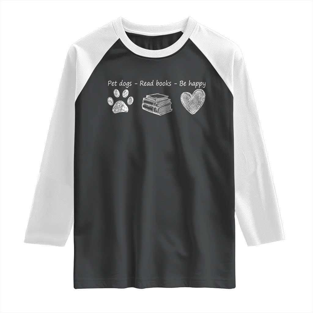 Funny Dog Book Lovers Raglan Shirt Pet Dogs Read Books Be Happy