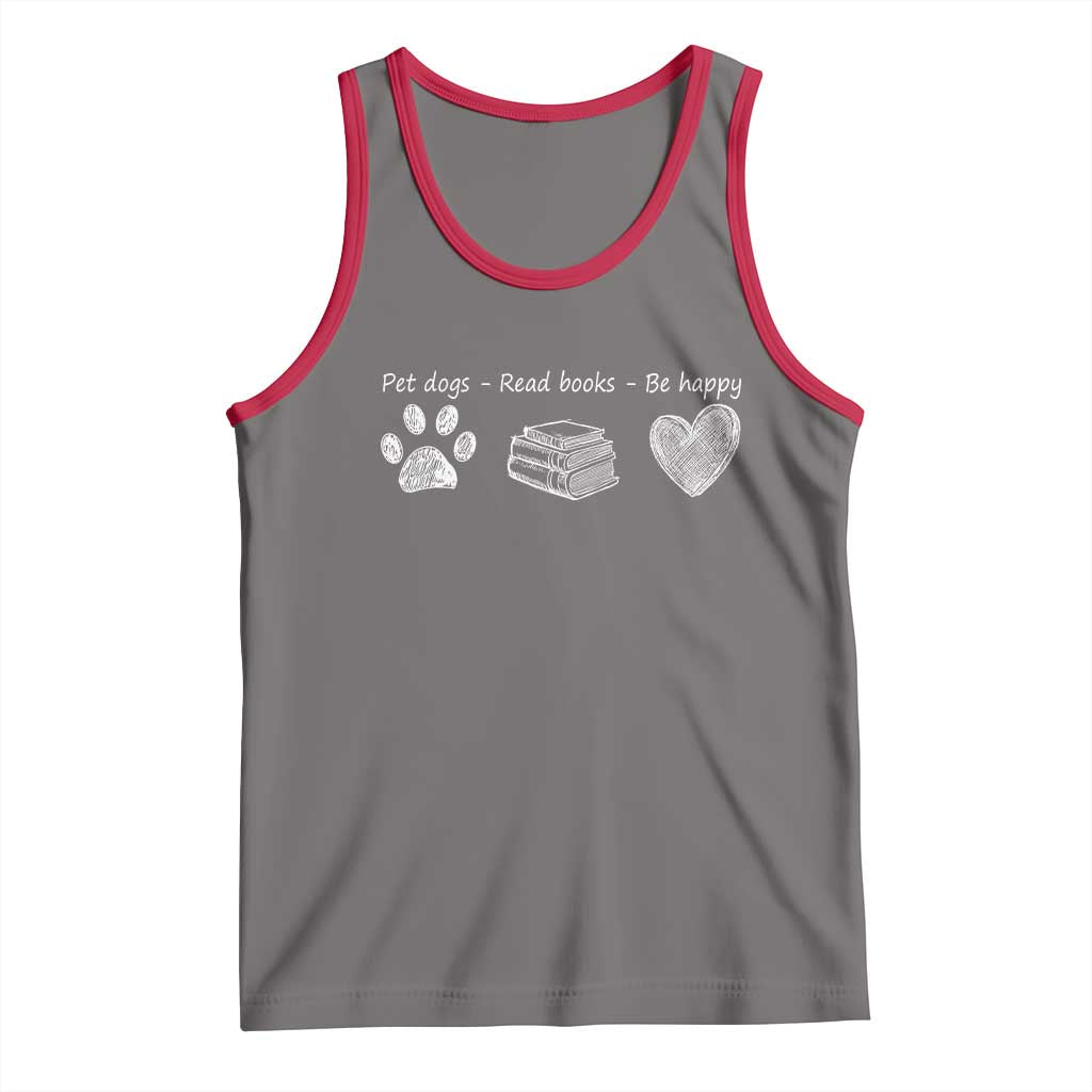 Funny Dog Book Lovers Tank Top Pet Dogs Read Books Be Happy