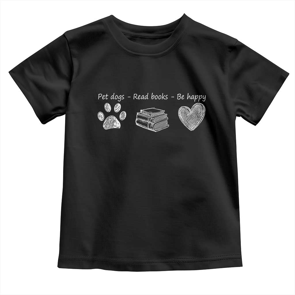 Funny Dog Book Lovers Toddler T Shirt Pet Dogs Read Books Be Happy