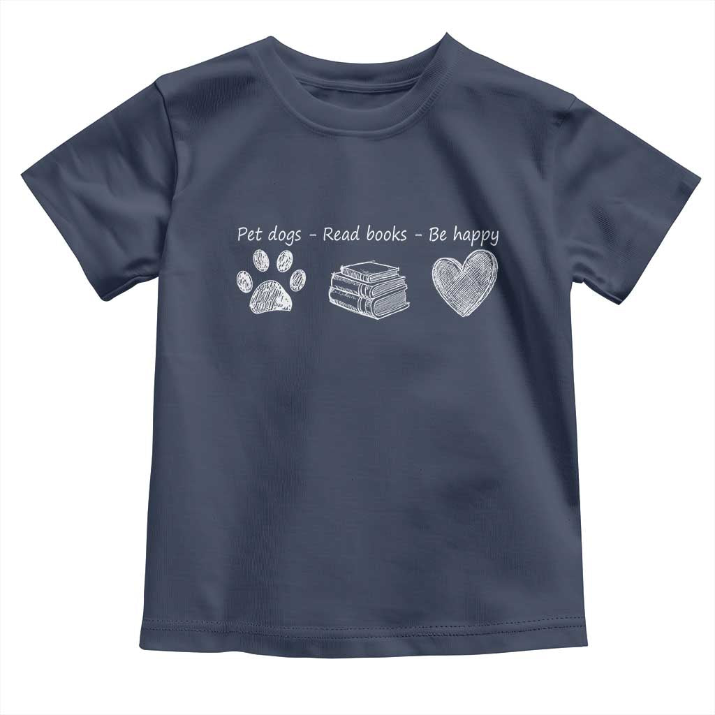 Funny Dog Book Lovers Toddler T Shirt Pet Dogs Read Books Be Happy
