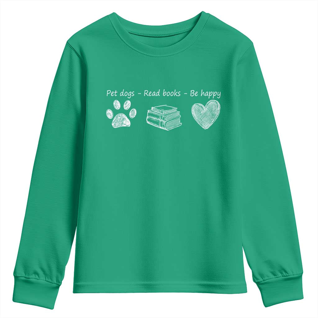 Funny Dog Book Lovers Youth Sweatshirt Pet Dogs Read Books Be Happy