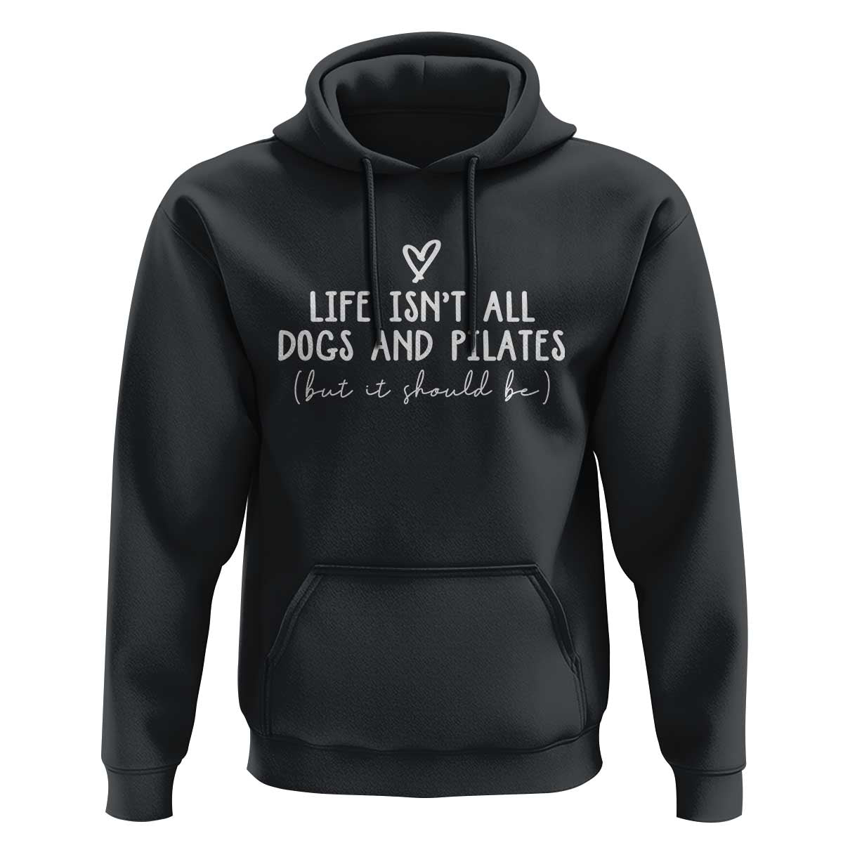 Funny Pilates Dog Lover Hoodie Life Isnt All Dogs and Pilates