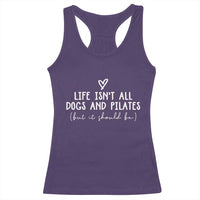 Funny Pilates Dog Lover Racerback Tank Top Life Isnt All Dogs and Pilates