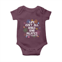 Life Isn't All Dogs and Pilates Baby Onesie Funny Dog Lover Mom Gift Mothers Day