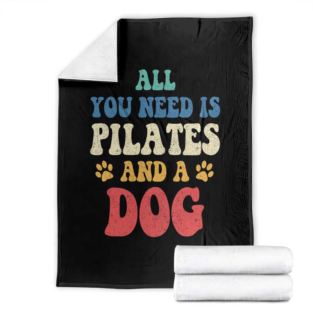 Funny Pilates Dog Lover Throw Blanket Retro All You Need Is Pilates And A Dog