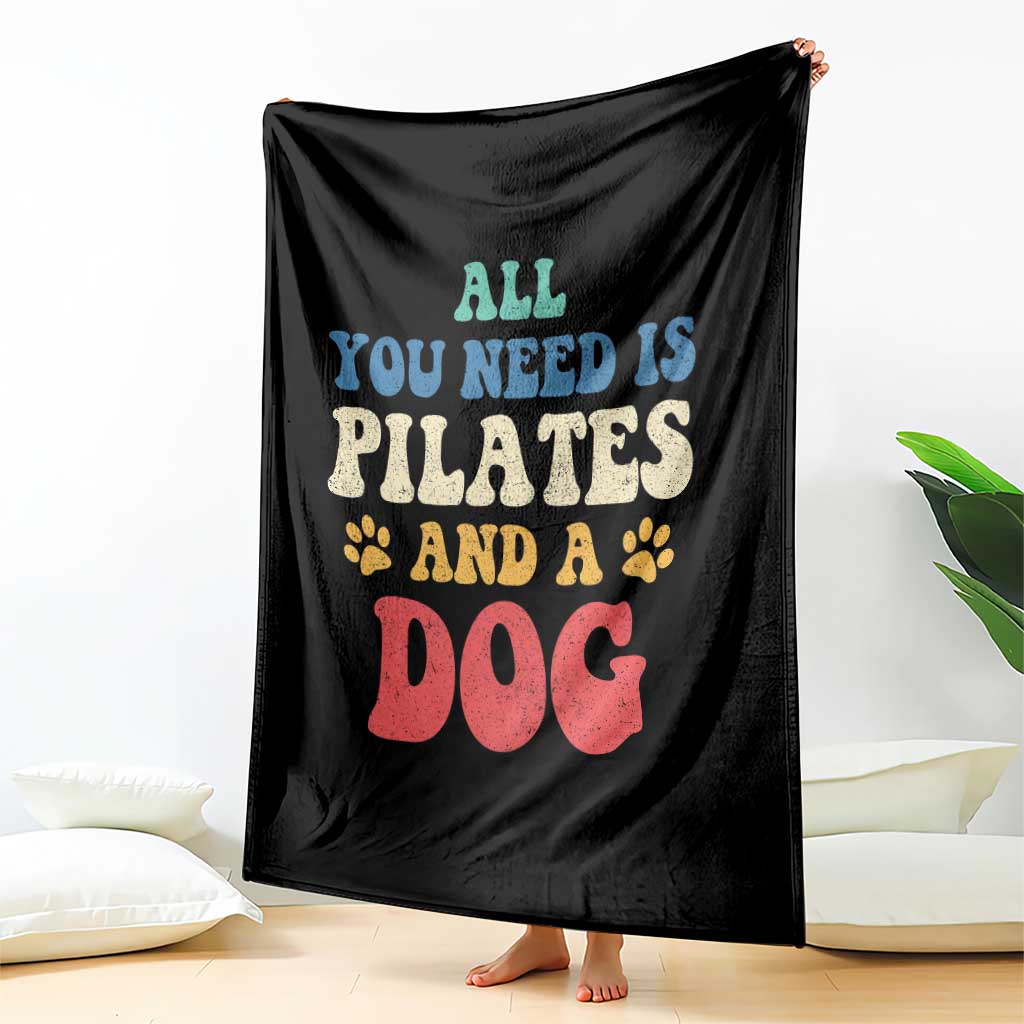 Funny Pilates Dog Lover Throw Blanket Retro All You Need Is Pilates And A Dog