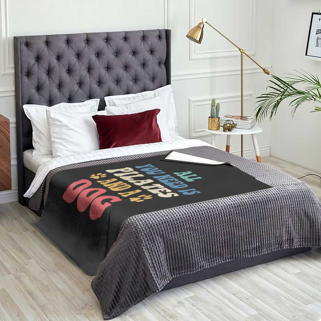 Funny Pilates Dog Lover Throw Blanket Retro All You Need Is Pilates And A Dog