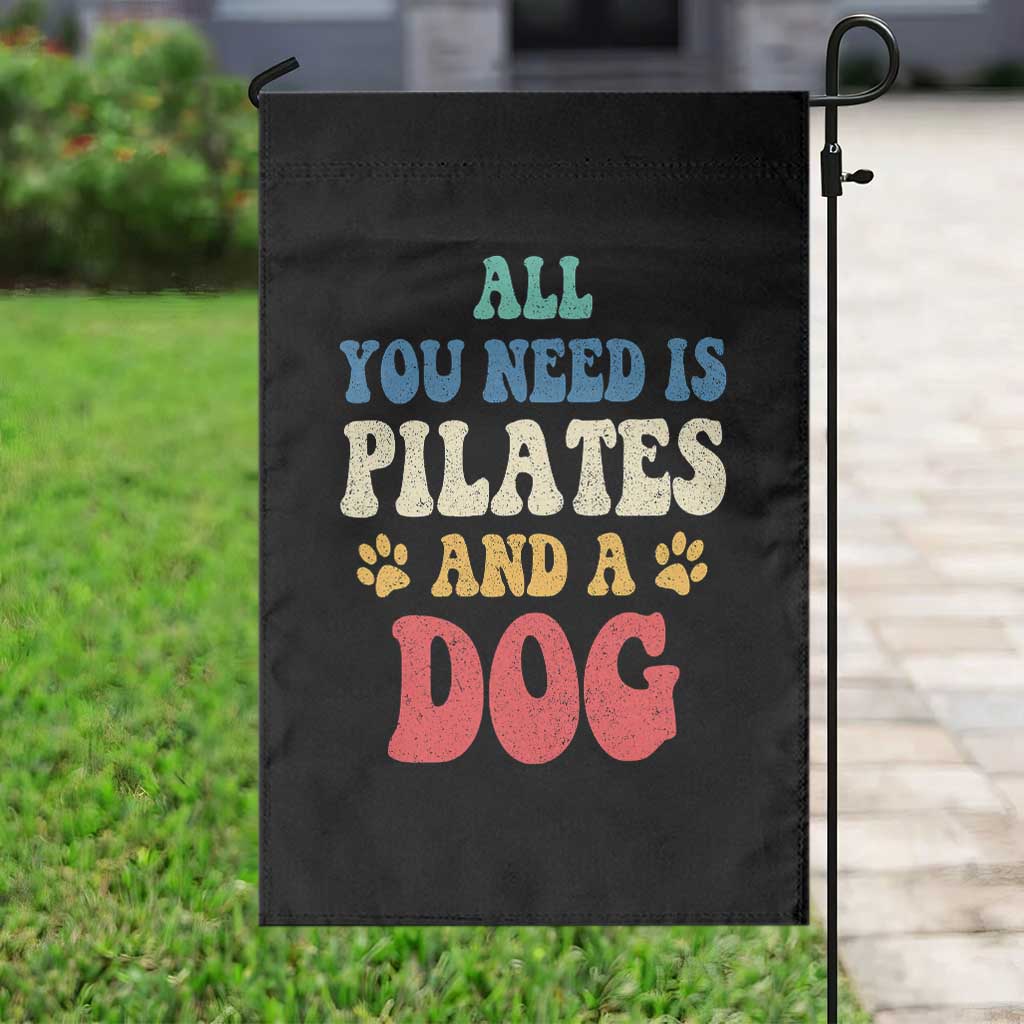 Funny Pilates Dog Lover Garden Flag Retro All You Need Is Pilates And A Dog