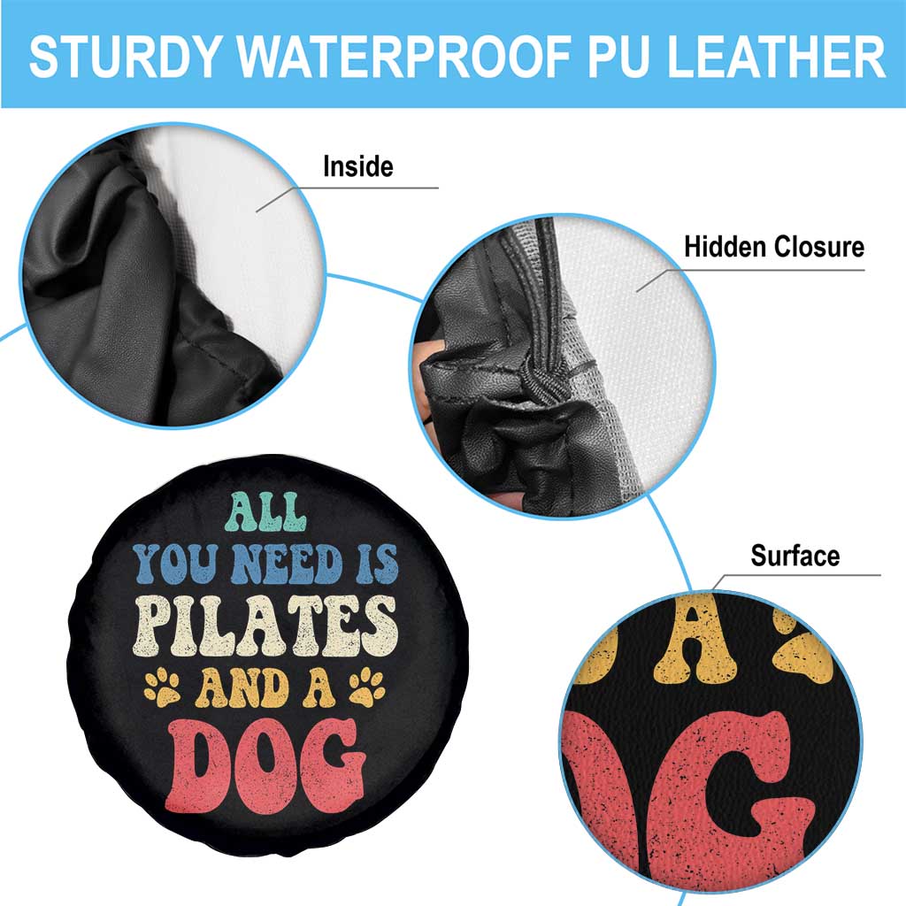 Funny Pilates Dog Lover Spare Tire Cover Retro All You Need Is Pilates And A Dog