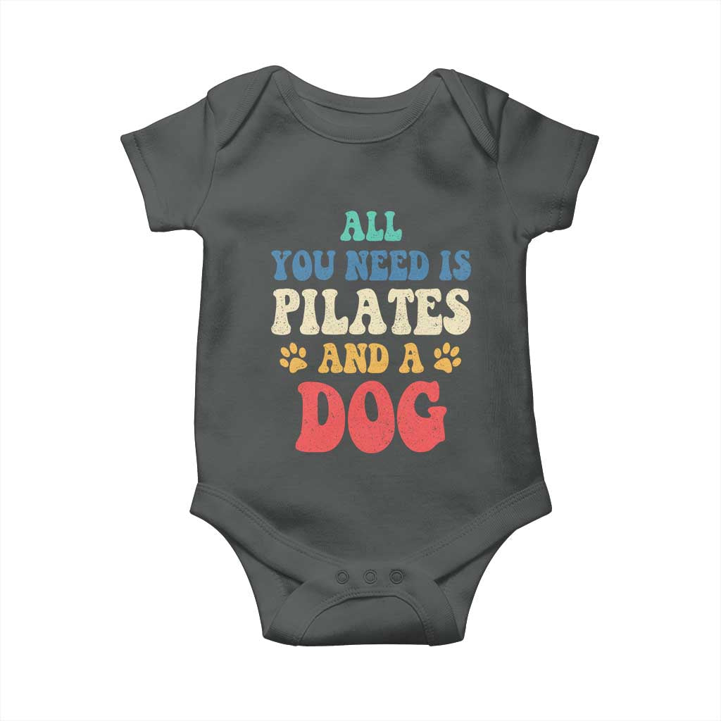 Funny Pilates Dog Lover Baby Onesie Retro All You Need Is Pilates And A Dog