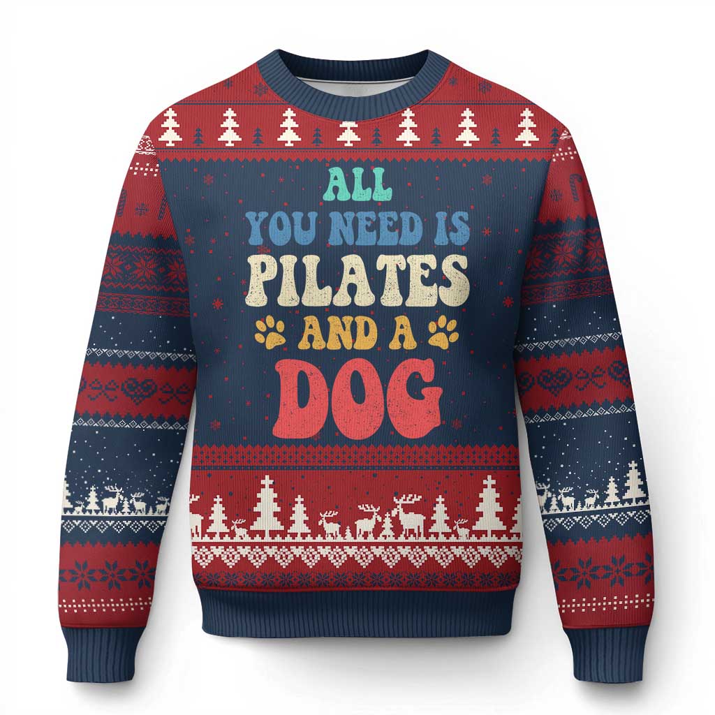 Funny Pilates Dog Lover Ugly Christmas Sweater Retro All You Need Is Pilates And A Dog