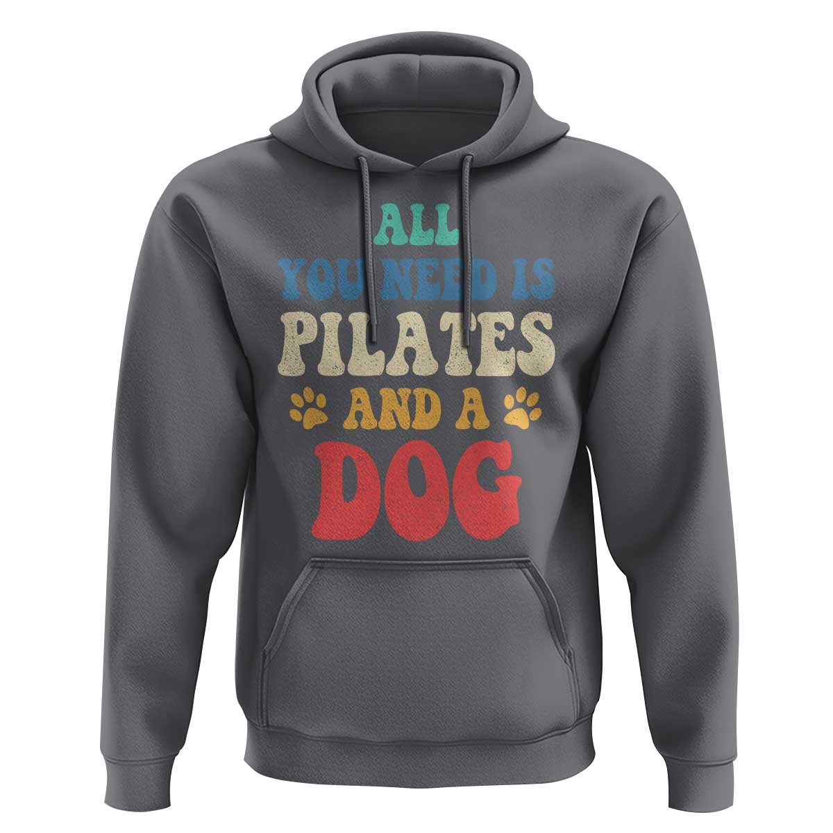 Funny Pilates Dog Lover Hoodie Retro All You Need Is Pilates And A Dog