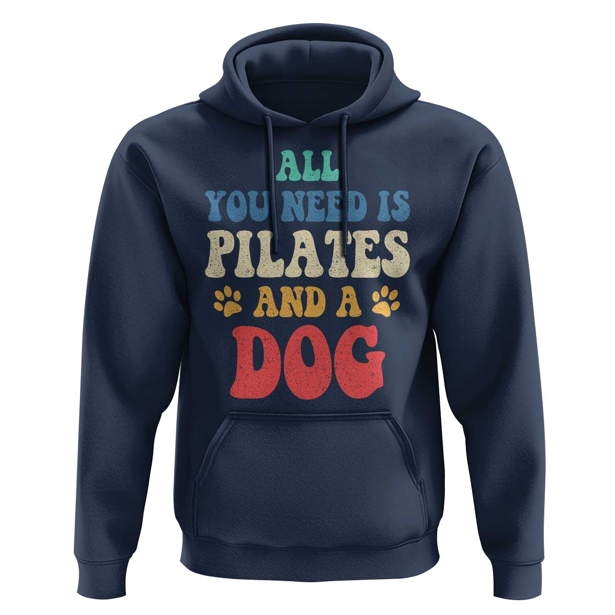 Funny Pilates Dog Lover Hoodie Retro All You Need Is Pilates And A Dog