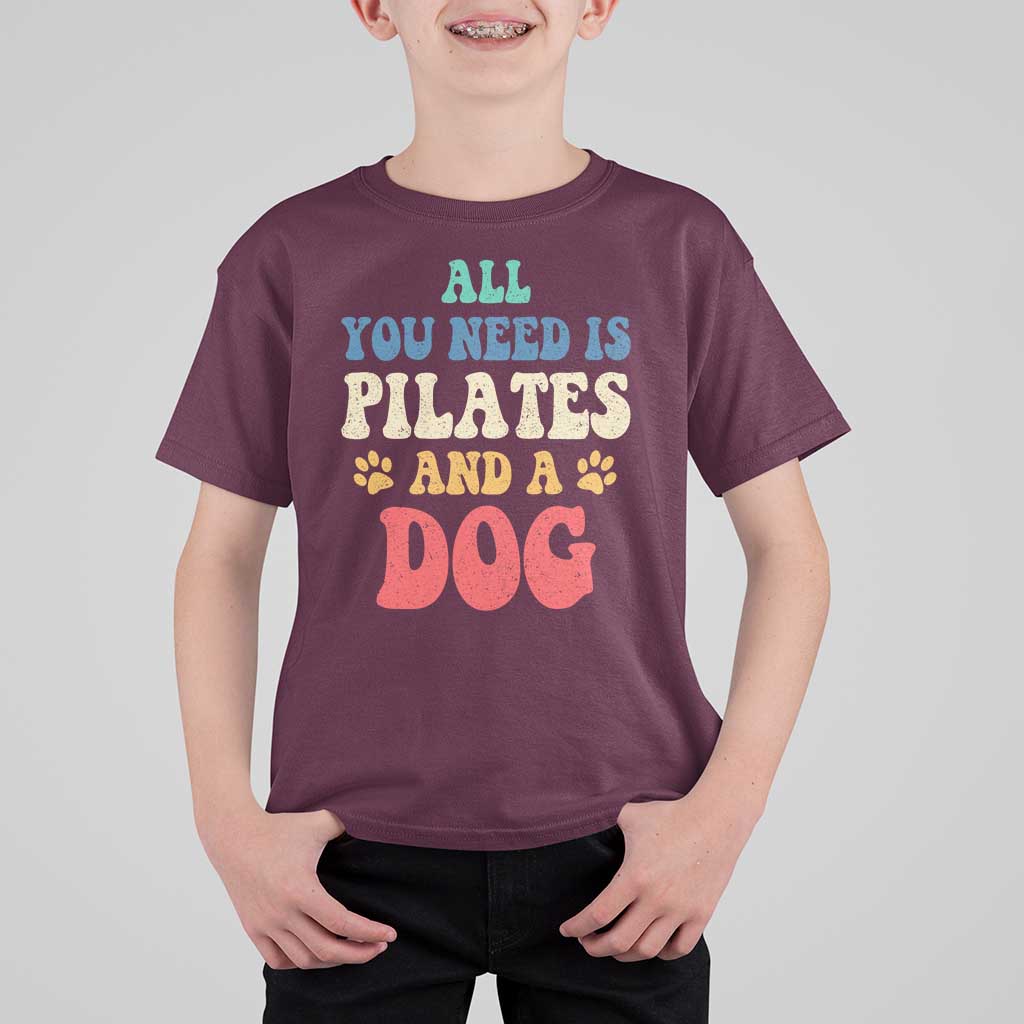 Funny Pilates Dog Lover T Shirt For Kid Retro All You Need Is Pilates And A Dog