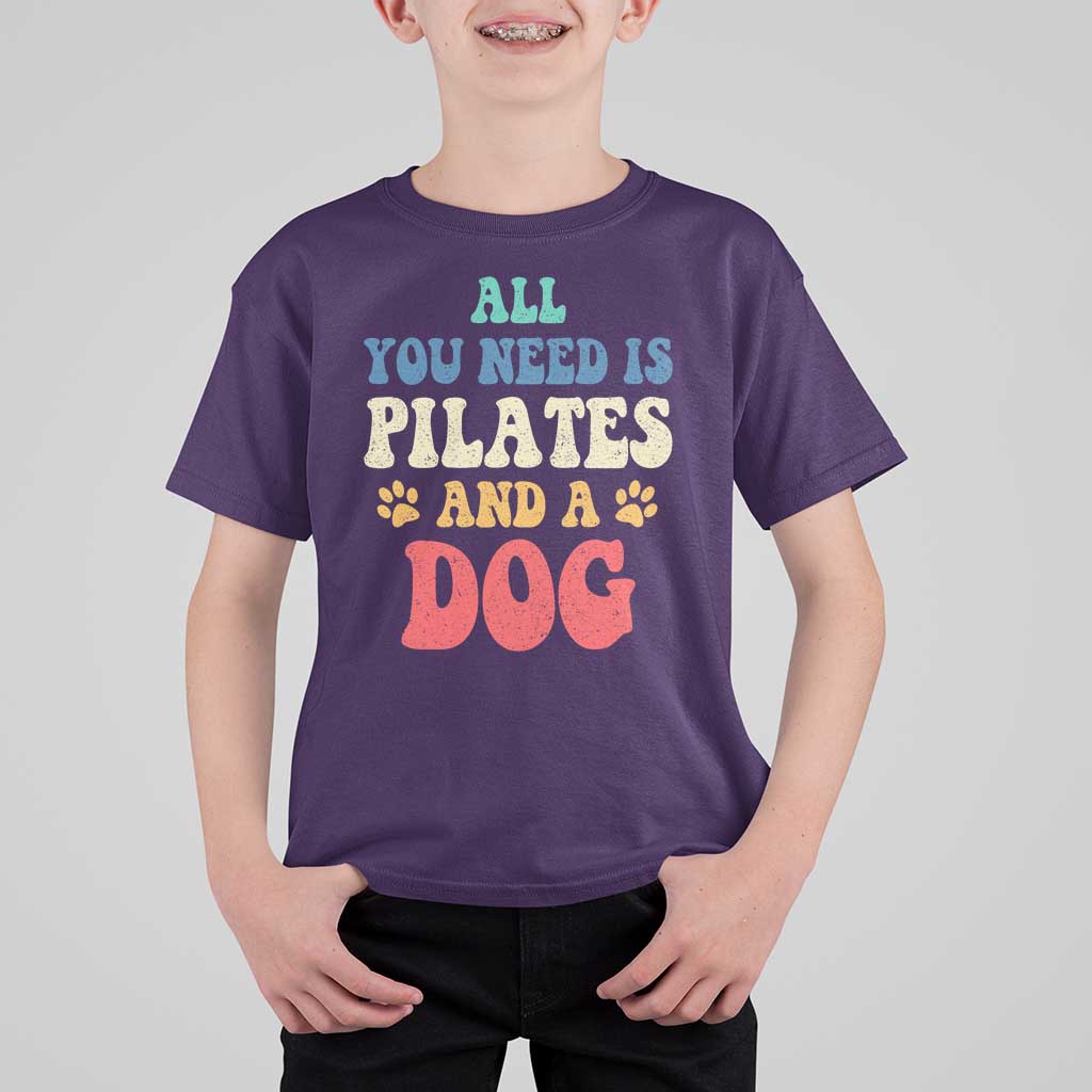 Funny Pilates Dog Lover T Shirt For Kid Retro All You Need Is Pilates And A Dog