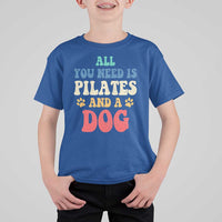 Funny Pilates Dog Lover T Shirt For Kid Retro All You Need Is Pilates And A Dog
