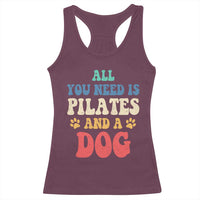 Funny Pilates Dog Lover Racerback Tank Top Retro All You Need Is Pilates And A Dog