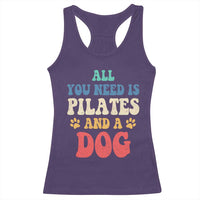 Funny Pilates Dog Lover Racerback Tank Top Retro All You Need Is Pilates And A Dog