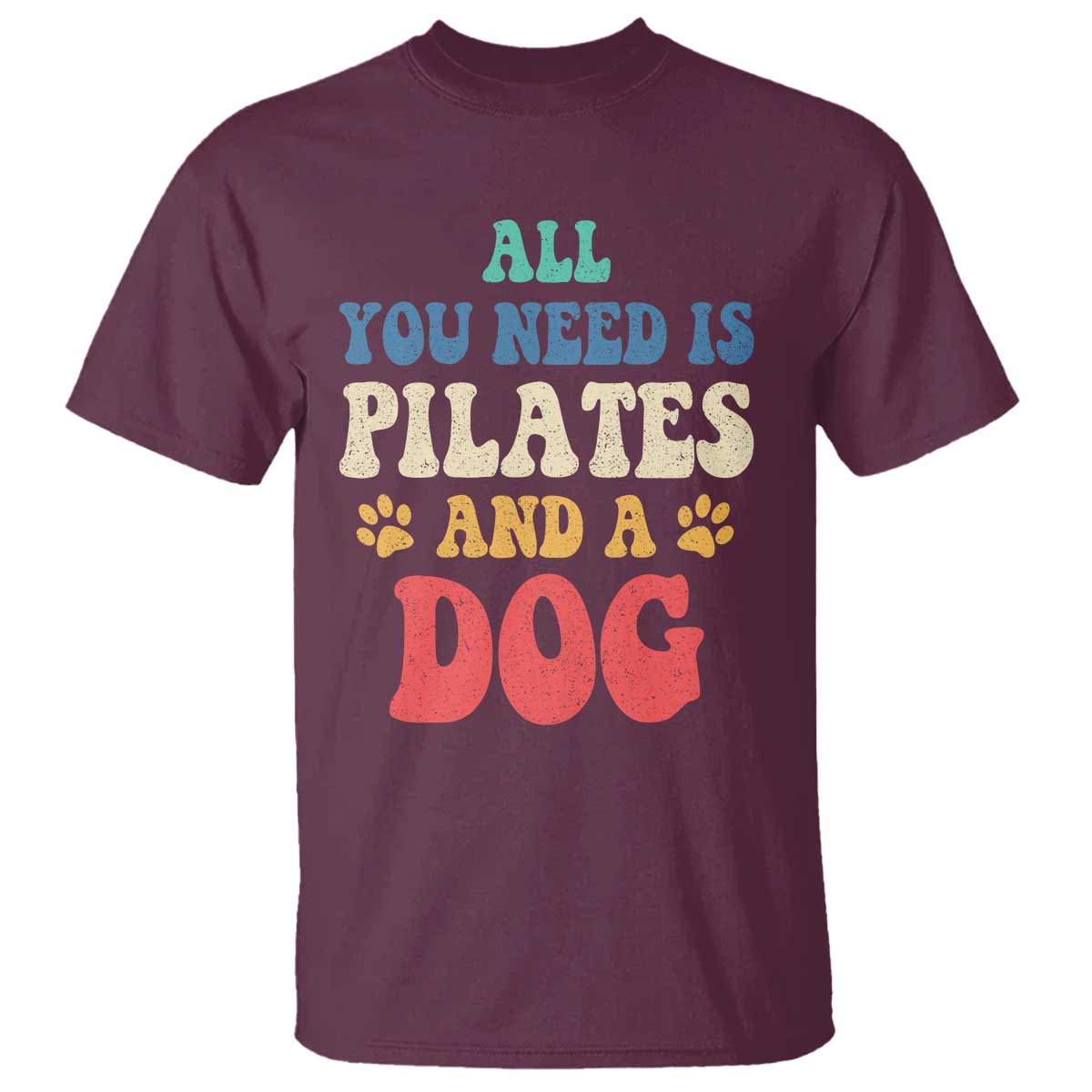 Funny Pilates Dog Lover T Shirt Retro All You Need Is Pilates And A Dog
