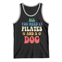 Funny Pilates Dog Lover Tank Top Retro All You Need Is Pilates And A Dog
