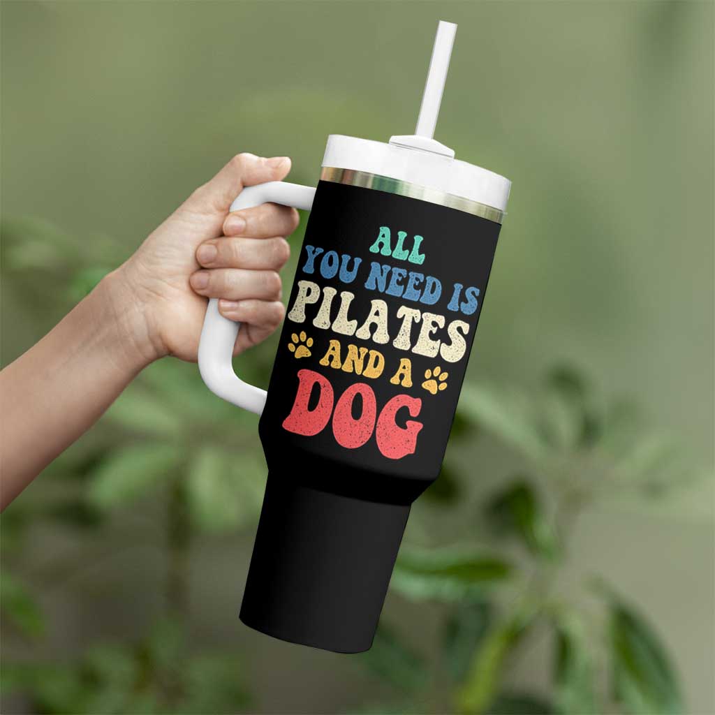 Funny Pilates Dog Lover Tumbler With Handle Retro All You Need Is Pilates And A Dog
