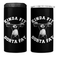 Funny Gym 4 in 1 Can Cooler Tumbler Kinda Fit Sorta Fat Panda Weightlifting Workout