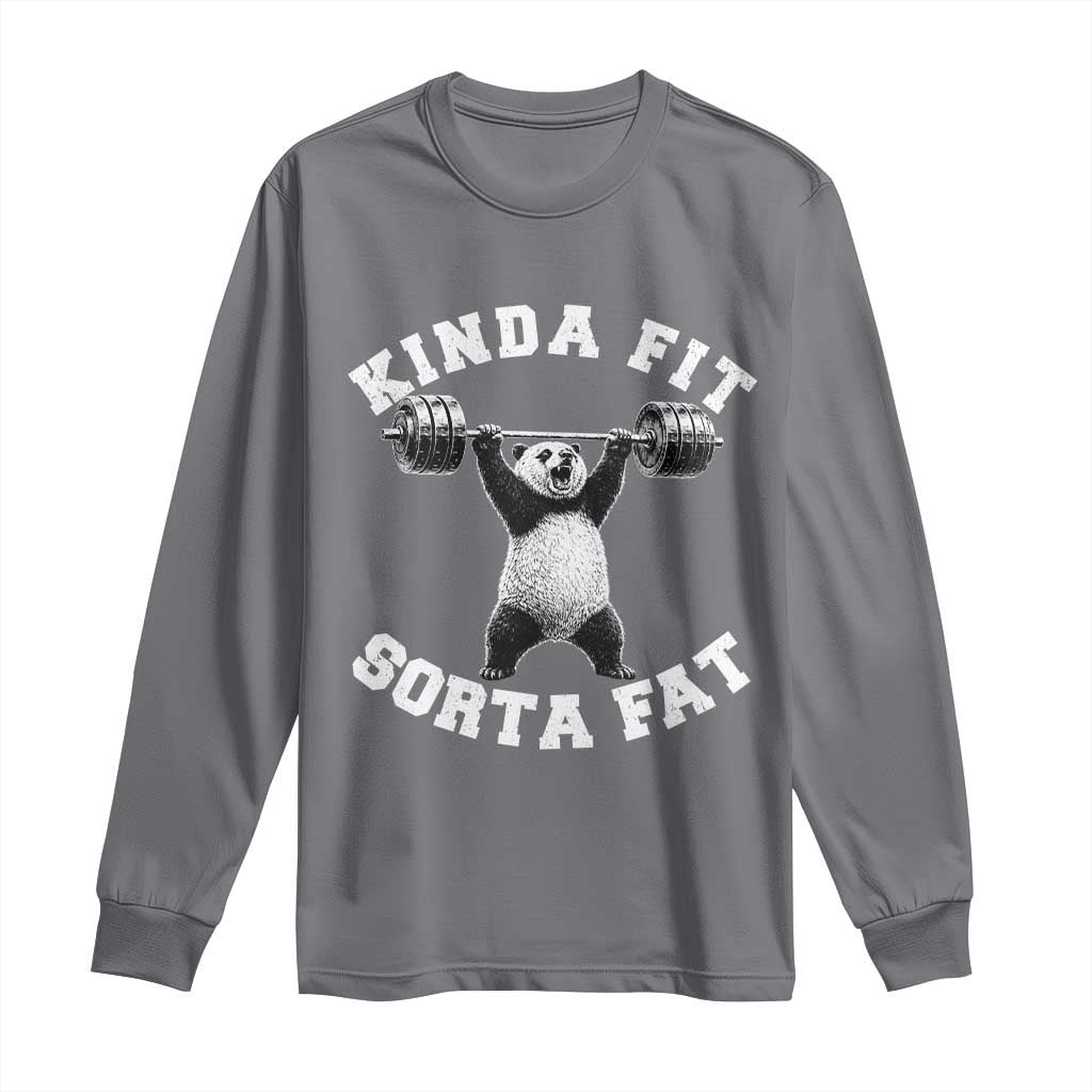 Funny Gym Long Sleeve Shirt Kinda Fit Sorta Fat Panda Weightlifting Workout